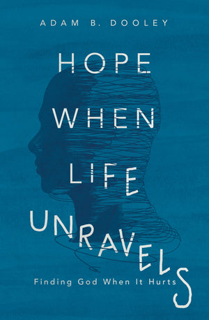 Hope When Life Unravels: Finding God When It Hurts,Used