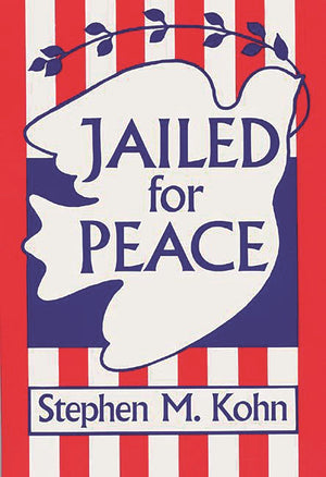 Jailed for Peace: The History of American Draft Law Violators, 16581985,Used