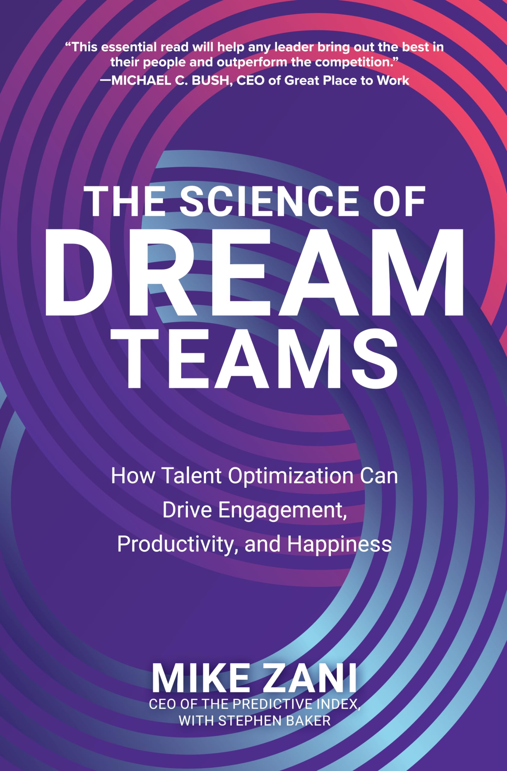 The Science of Dream Teams: How Talent Optimization Can Drive Engagement, Productivity, and Happiness,Used