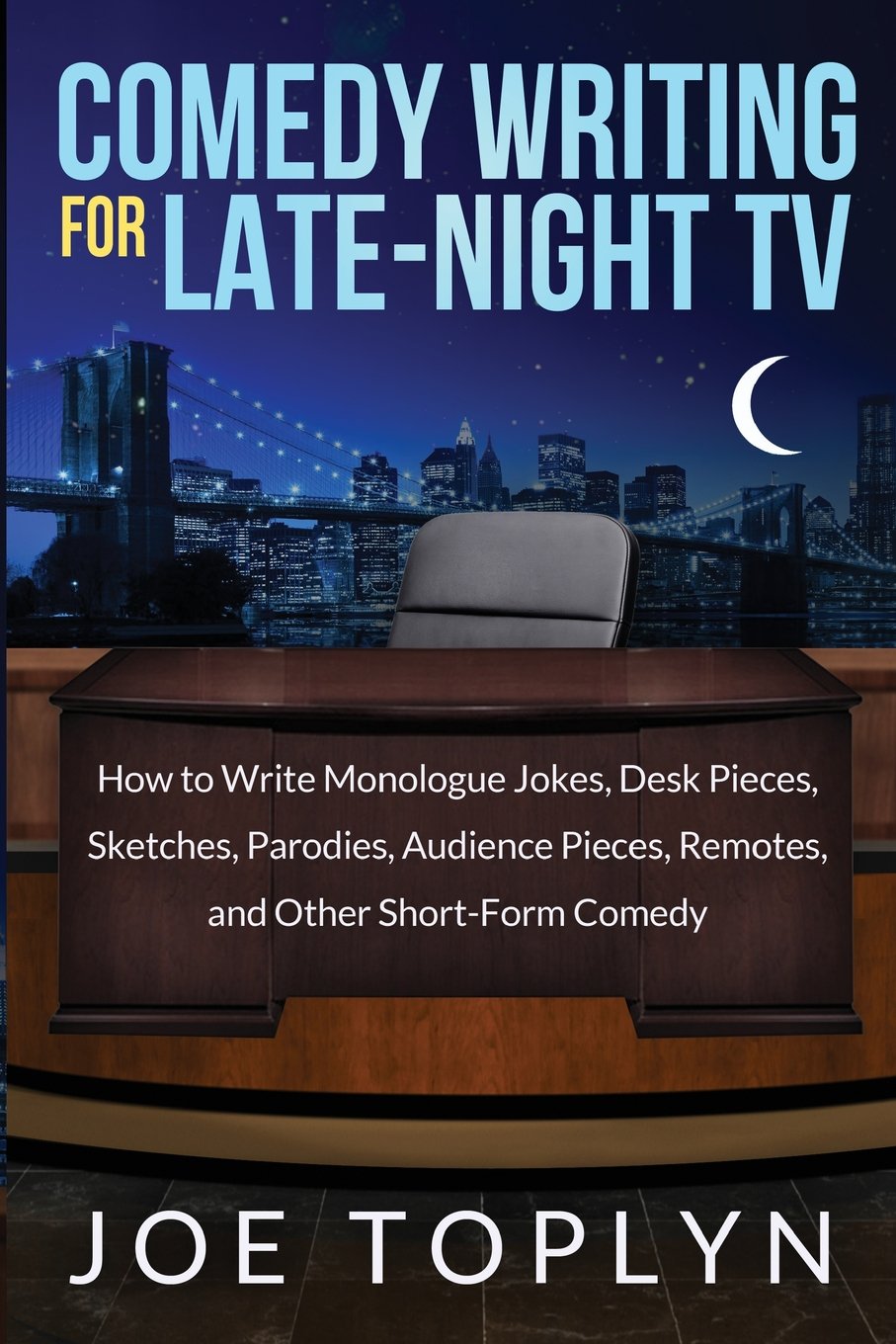 Comedy Writing for LateNight TV: How to Write Monologue Jokes, Desk Pieces, Sketches, Parodies, Audience Pieces, Remotes, and O,Used