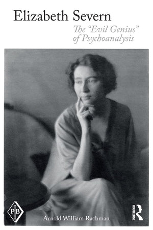 Elizabeth Severn (Psychoanalytic Inquiry Book Series),Used
