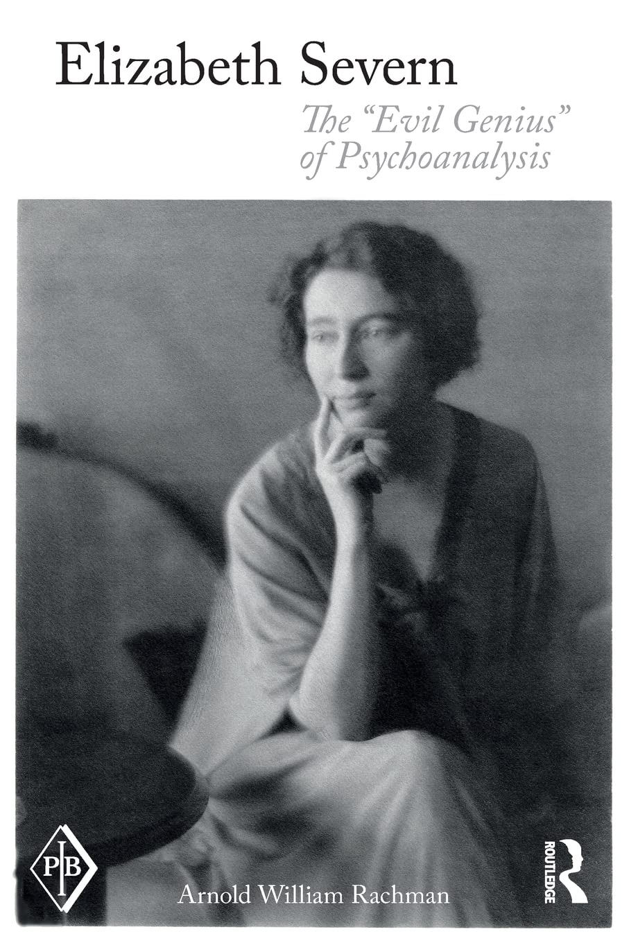 Elizabeth Severn (Psychoanalytic Inquiry Book Series),Used