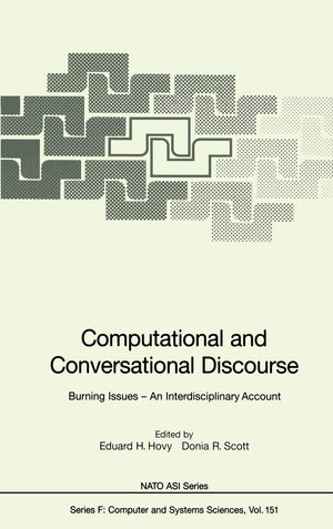 Computational and Conversational Discourse: Burning Issues  An Interdisciplinary Account (NATO ASI Subseries F:, 151),Used