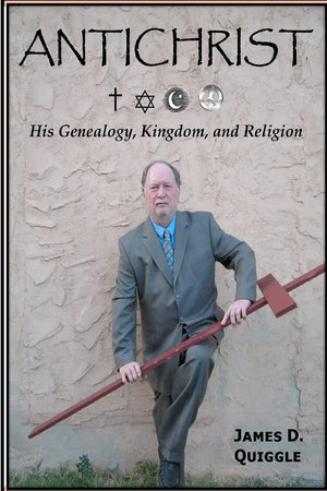 Antichrist, His Genealogy, Kingdom, And Religion,Used