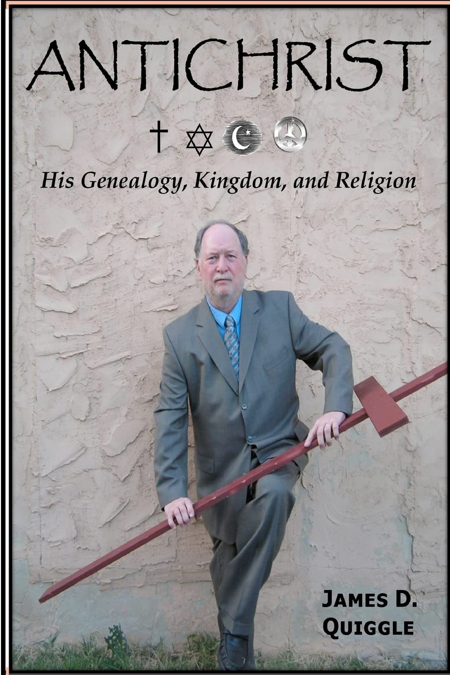 Antichrist, His Genealogy, Kingdom, And Religion,Used