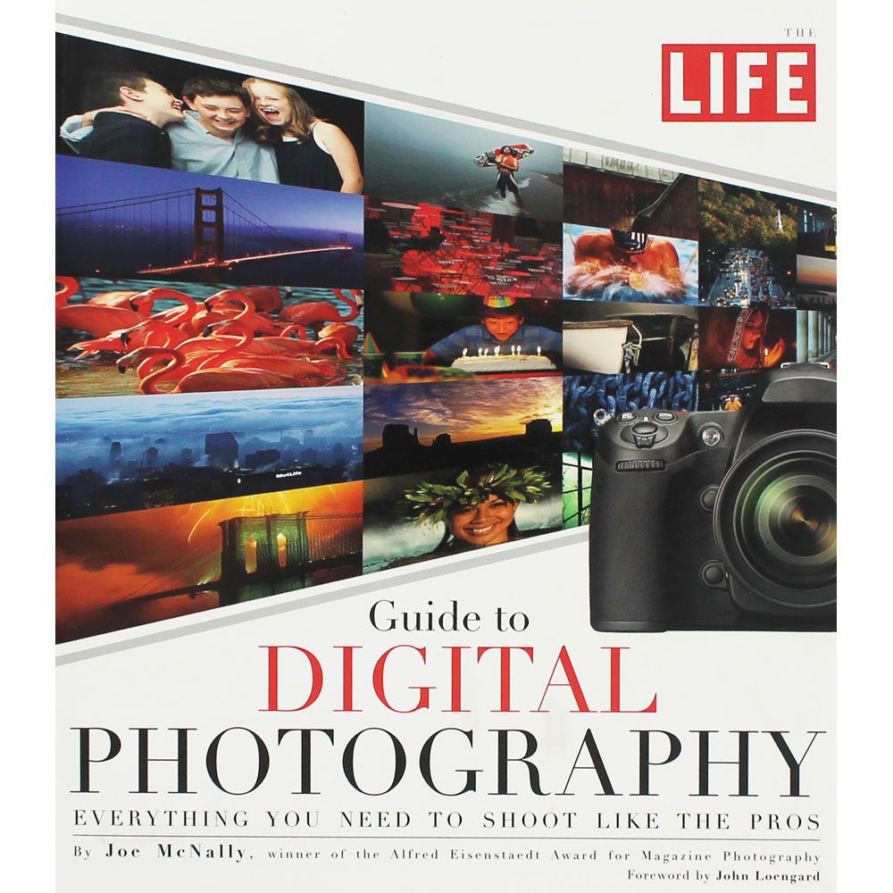 LIFE Guide to Digital Photography: Everything You Need to Shoot Like the Pros,Used