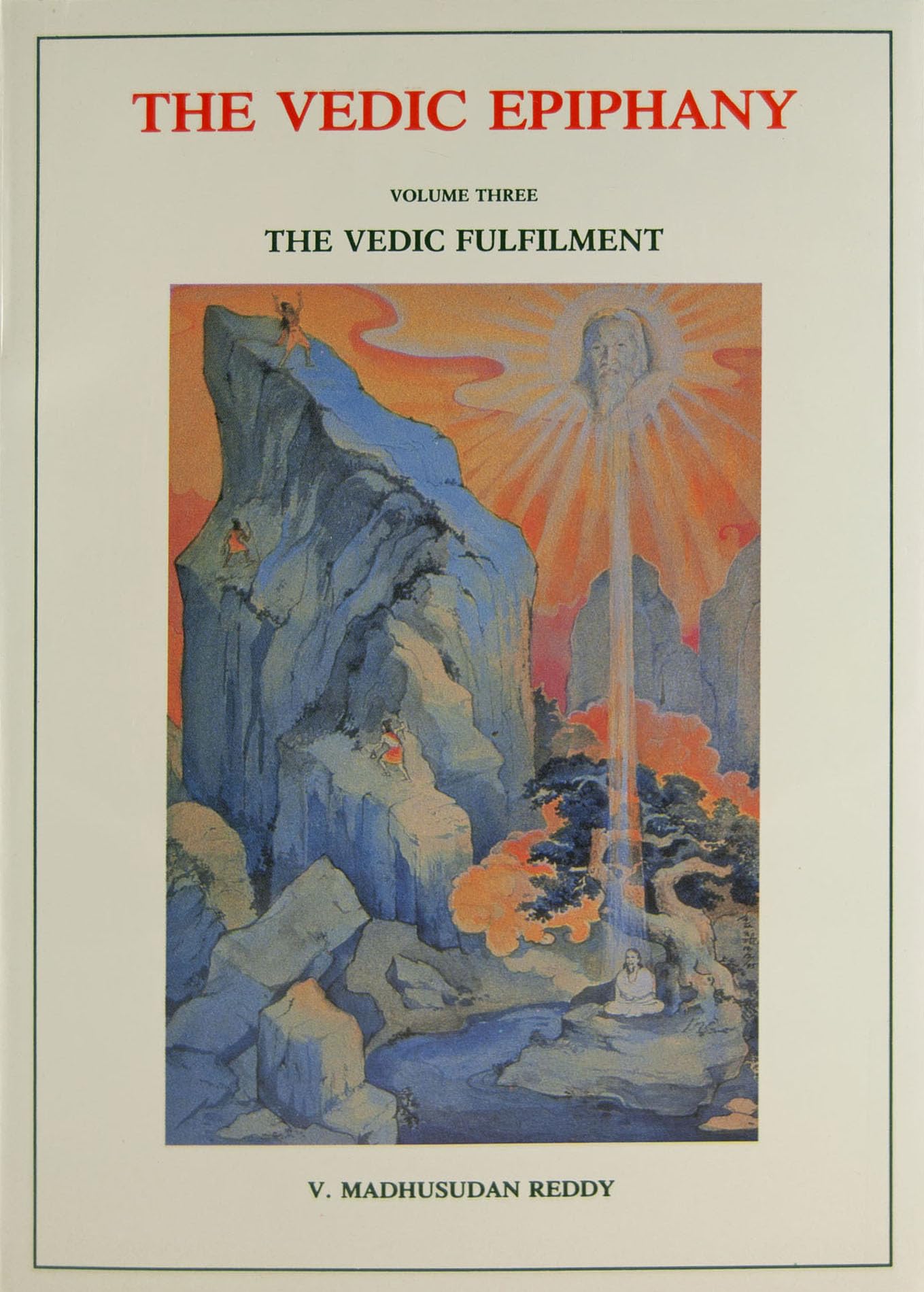 Vedic Epiphany, Volume 3: Vedic Fulfillment,Used