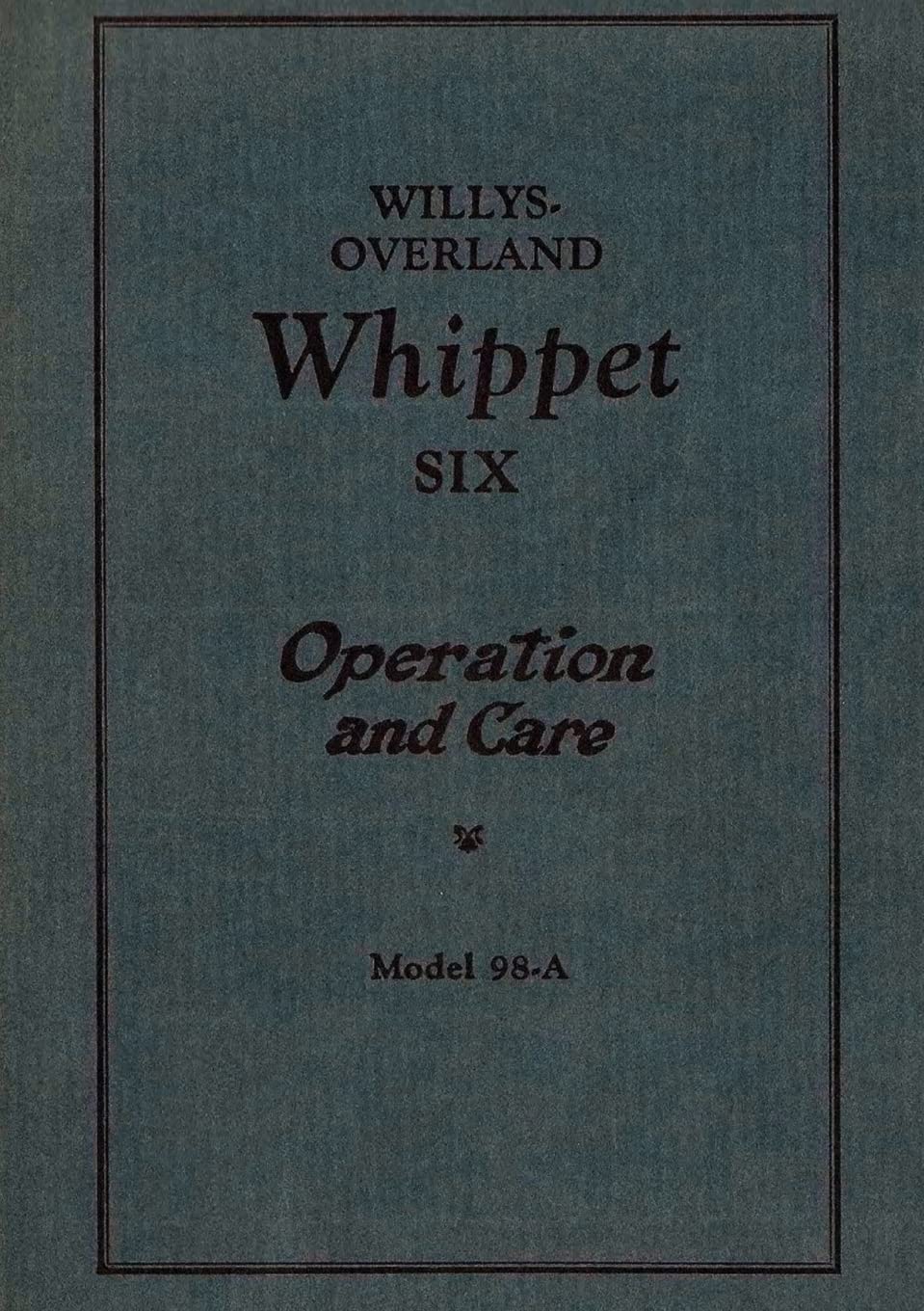 Willys Overland Whippet Six  Operation and Care,Used