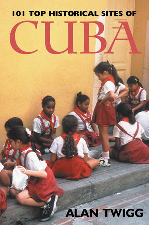 101 Top Historical Sites of Cuba