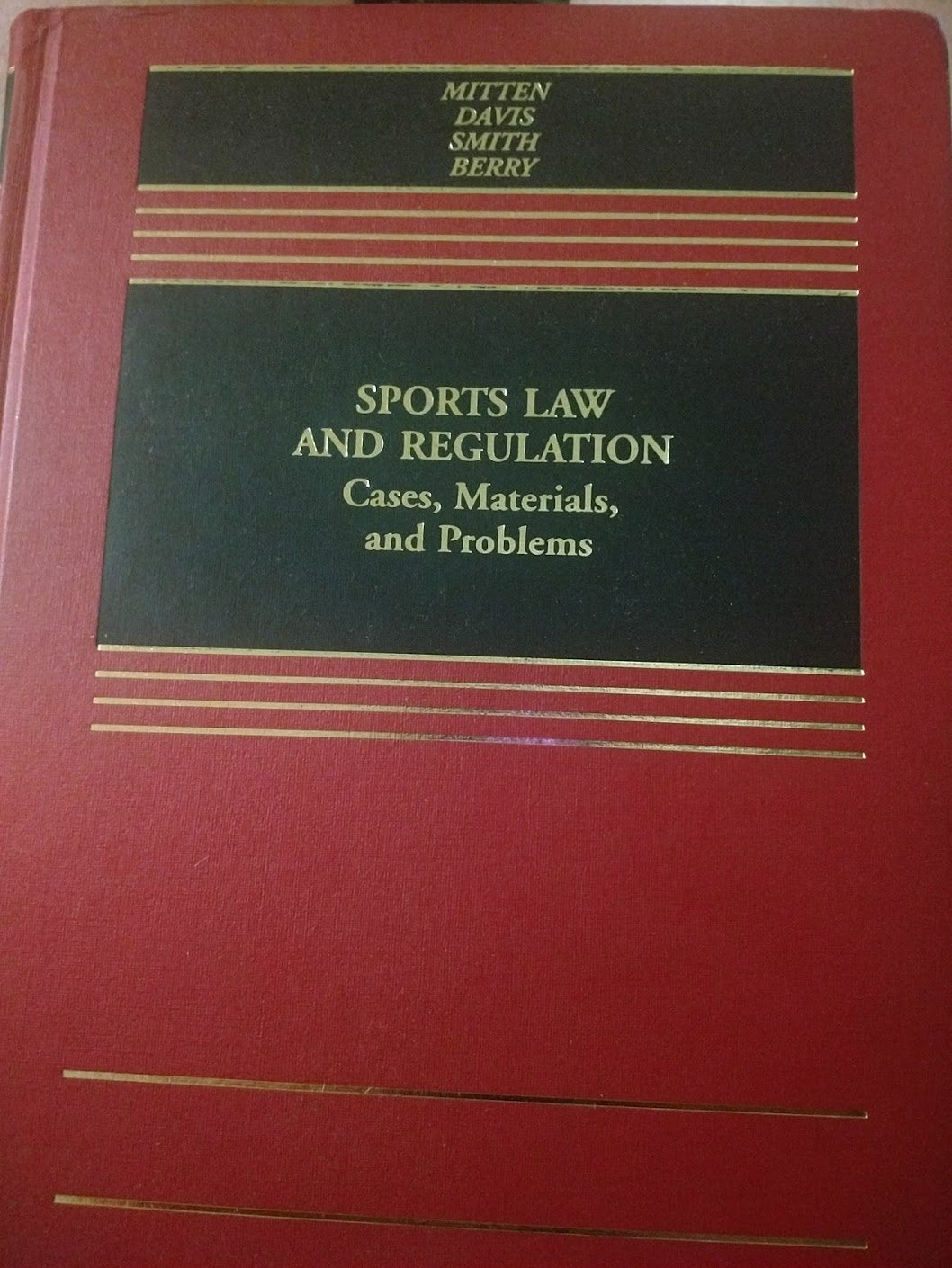 Sports Law And Regulation: Cases, Materials, And Problems,Used