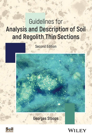 Guidelines for Analysis and Description of Soil and Regolith Thin Sections (Asa, Cssa, and Sssa Books),Used