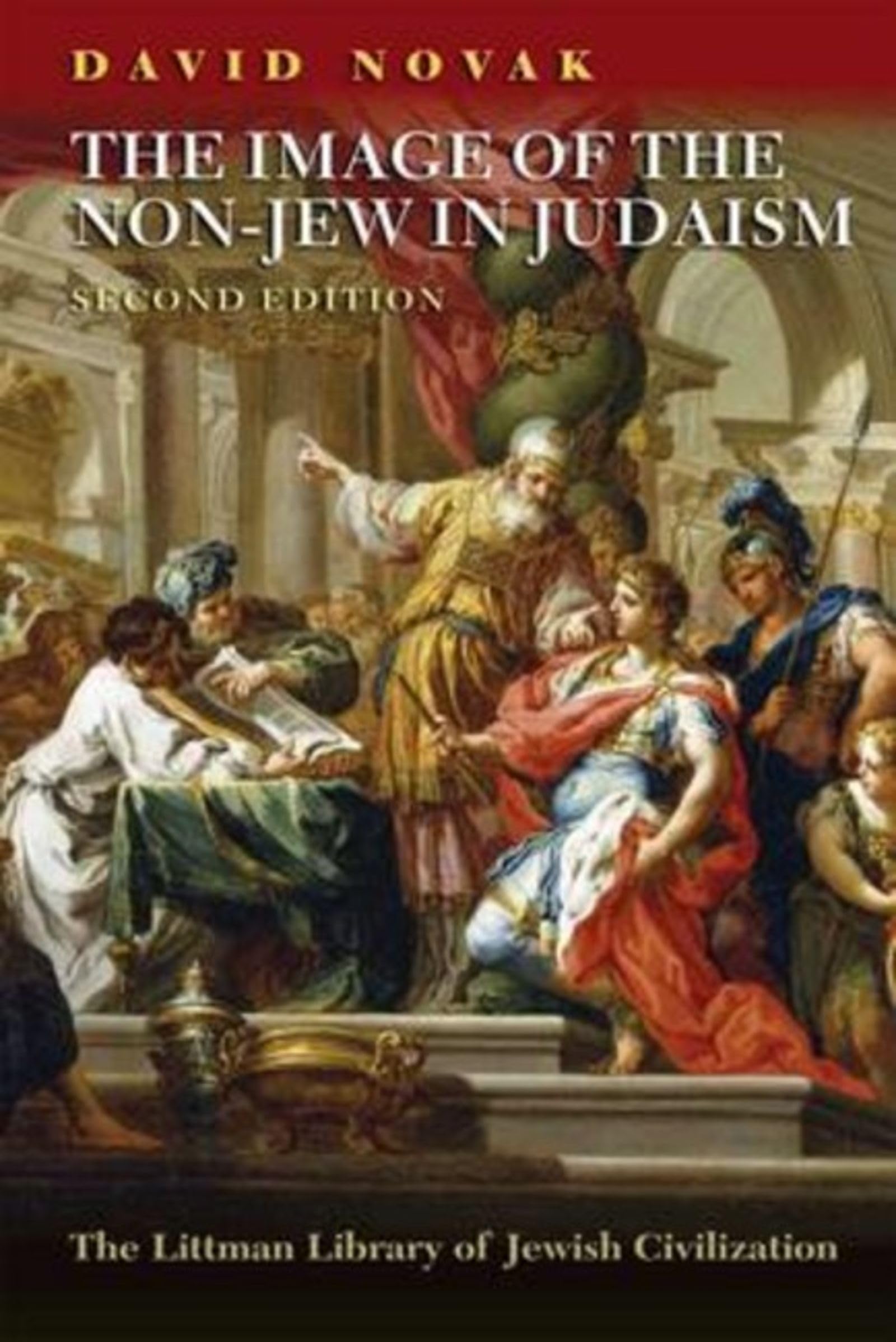 The Image Of The Nonjew In Judaism: The Idea Of Noahide Law (The Littman Library Of Jewish Civilization)