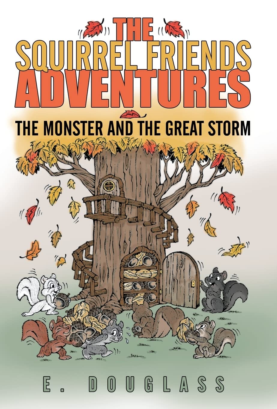 The Squirrel Friends Adventures: The Monster And The Great Storm,Used