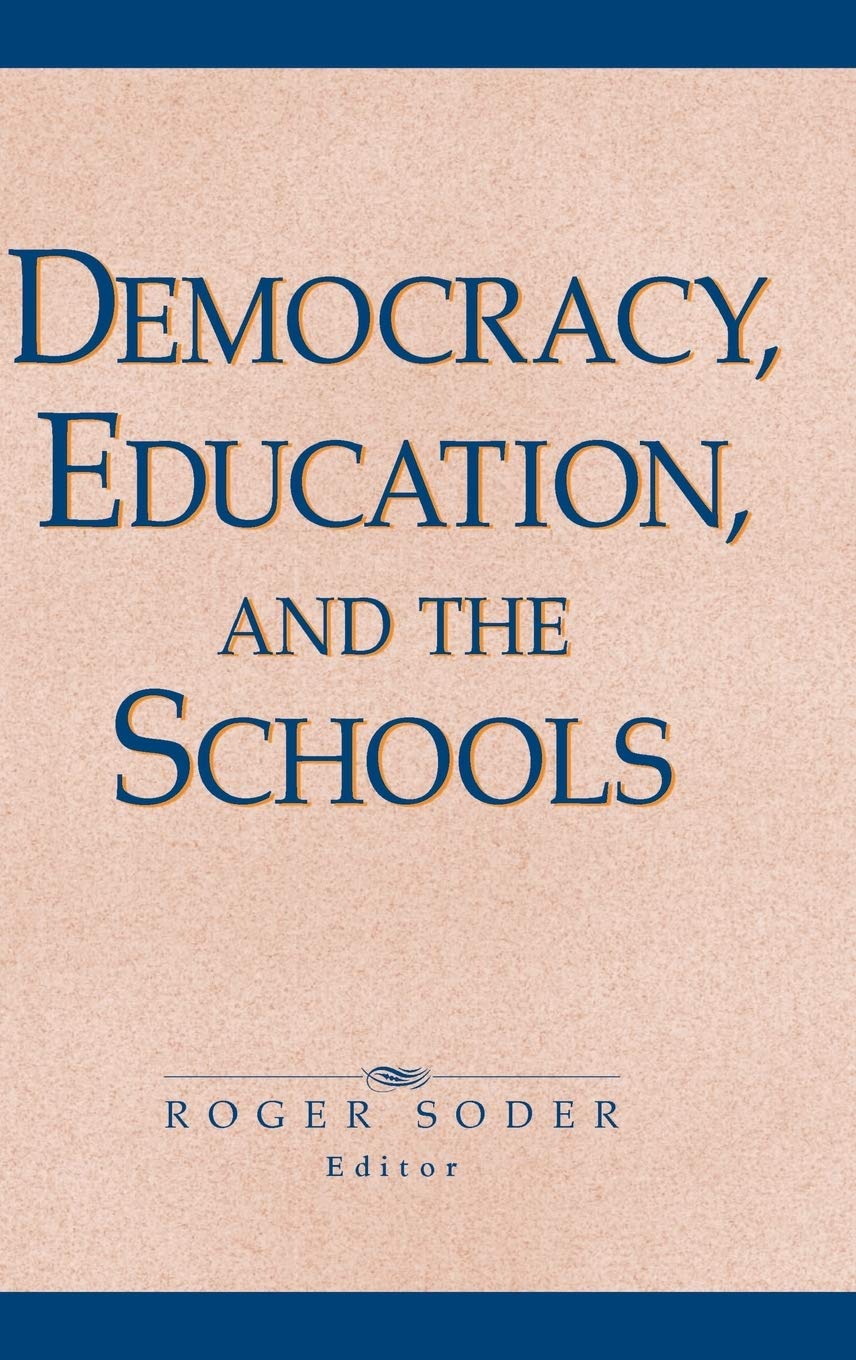 Democracy, Education, and the Schools (JosseyBass Education),Used