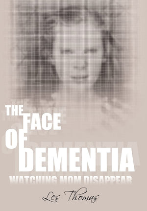 The Face of Dementia: Watching Mom Disappear,Used