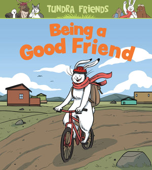 Being a Good Friend: English Edition (Nunavummi Reading SeriesSocial Emotional Learning),Used
