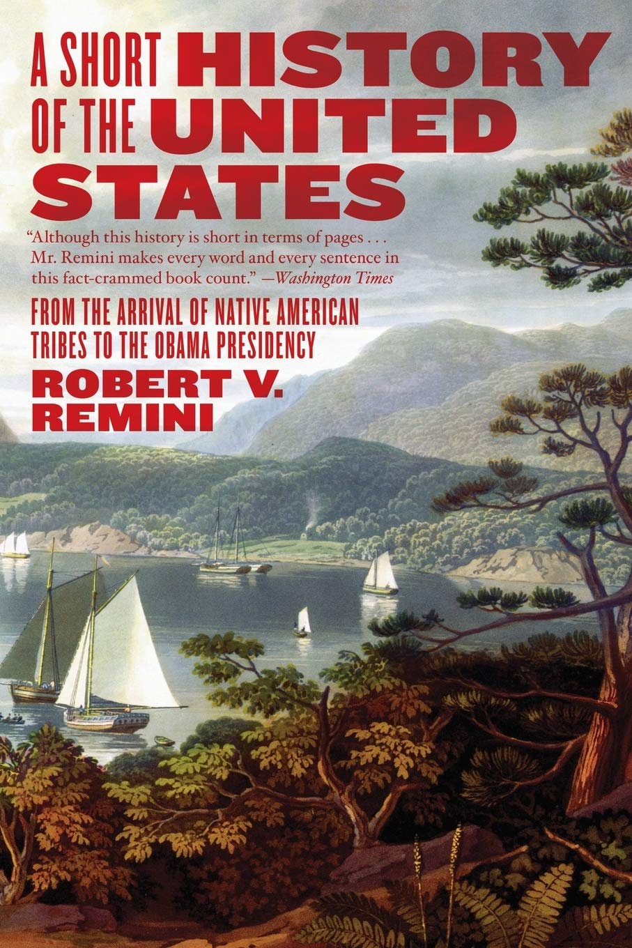 A Short History of the United States: From the Arrival of Native American Tribes to the Obama Presidency,Used