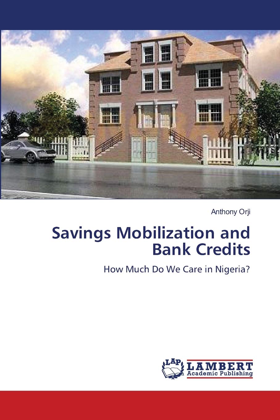 Savings Mobilization and Bank Credits: How Much Do We Care in Nigeria?,Used