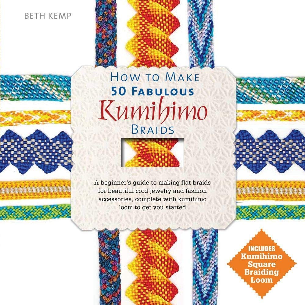 How To Make 50 Fabulous Kumihimo Braids: A Beginner'S Guide To Making Flat Braids For Beautiful Cord Jewelry And Fashion Accesso,Used