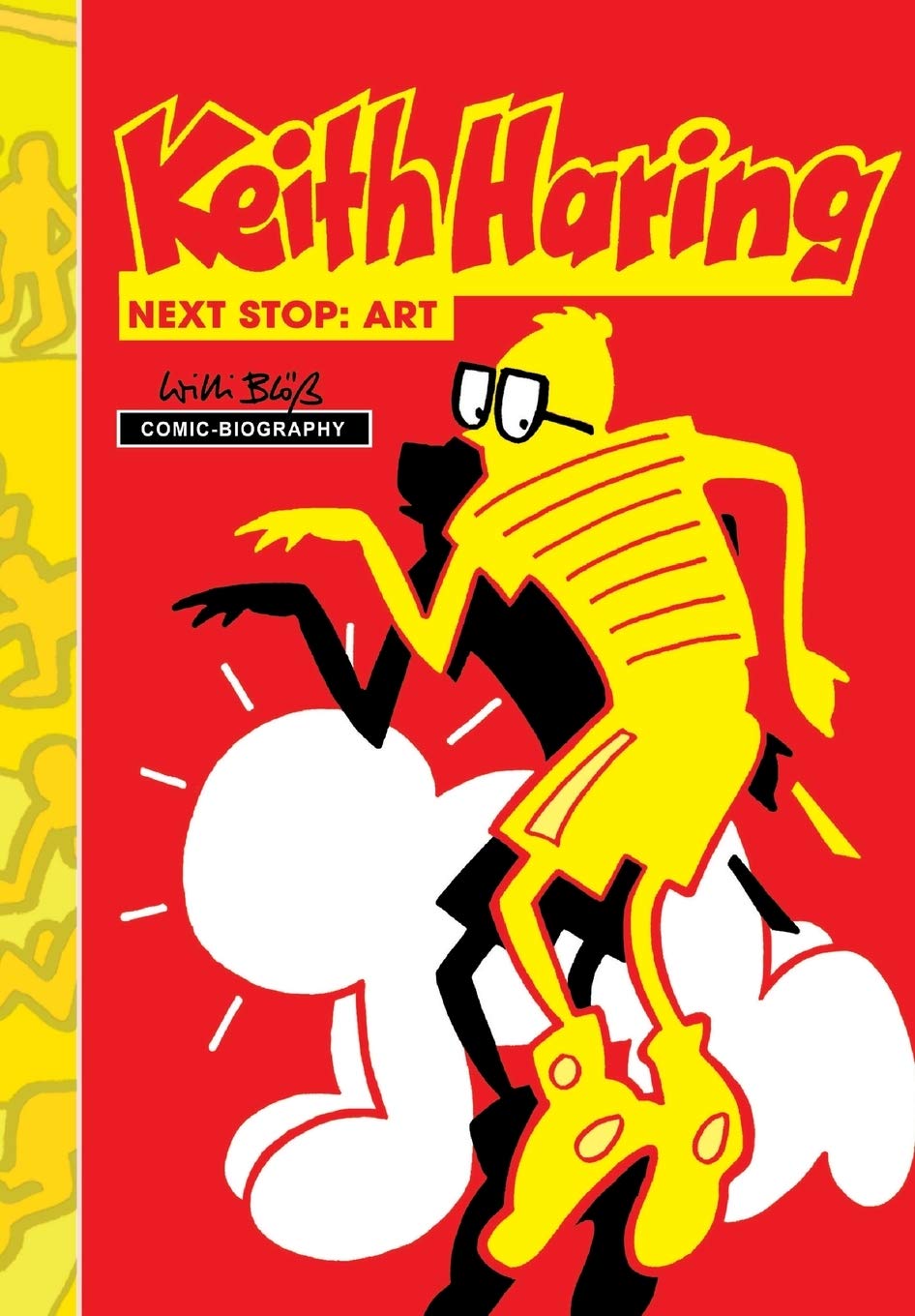 Milestones of Art: Keith Haring: Next Stop: Art: Graphic novel,Used