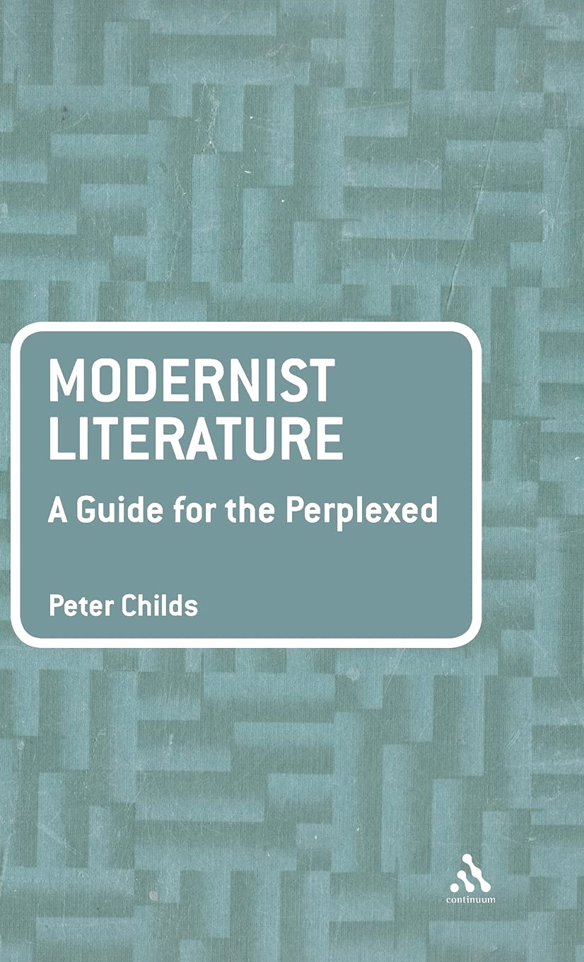 Modernist Literature: A Guide for the Perplexed (Guides for the Perplexed),Used