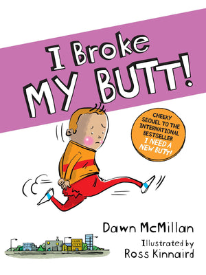 I Broke My Butt! The Cheeky Sequel to the International Bestseller I Need a New Butt!,Used