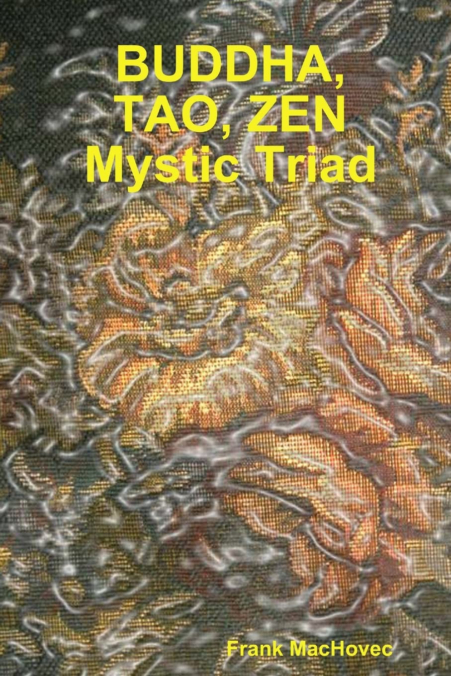 BUDDA, TAO, ZEN Mystic Triad,Used