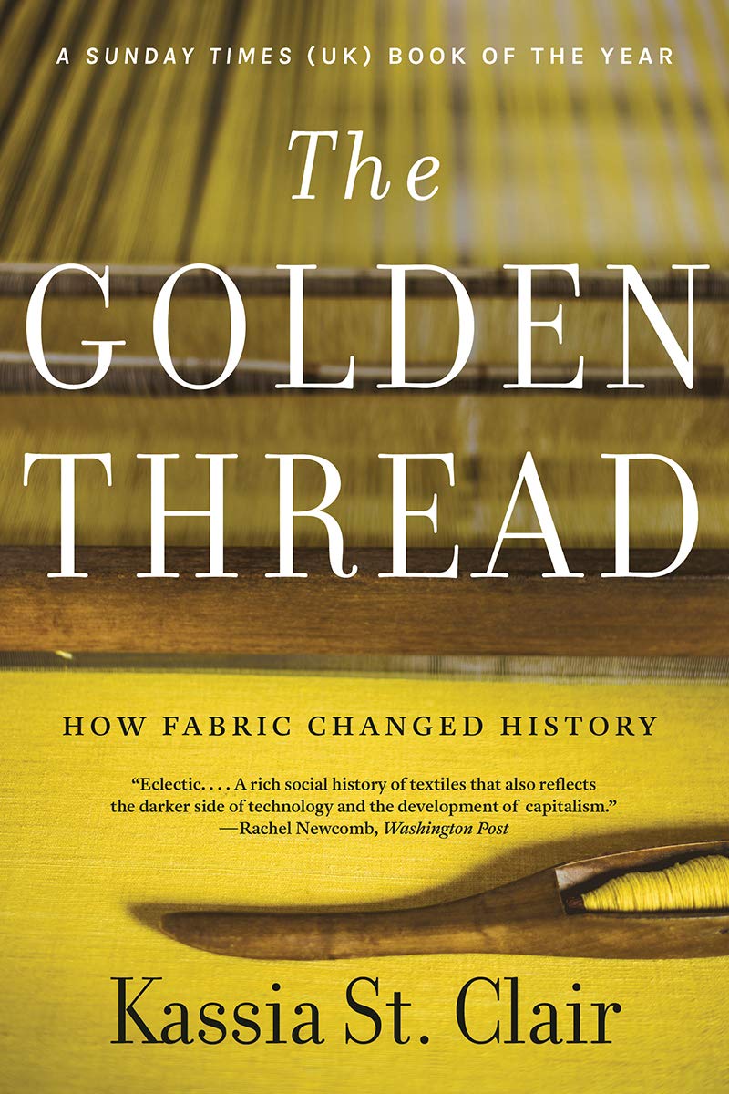 The Golden Thread: How Fabric Changed History,Used