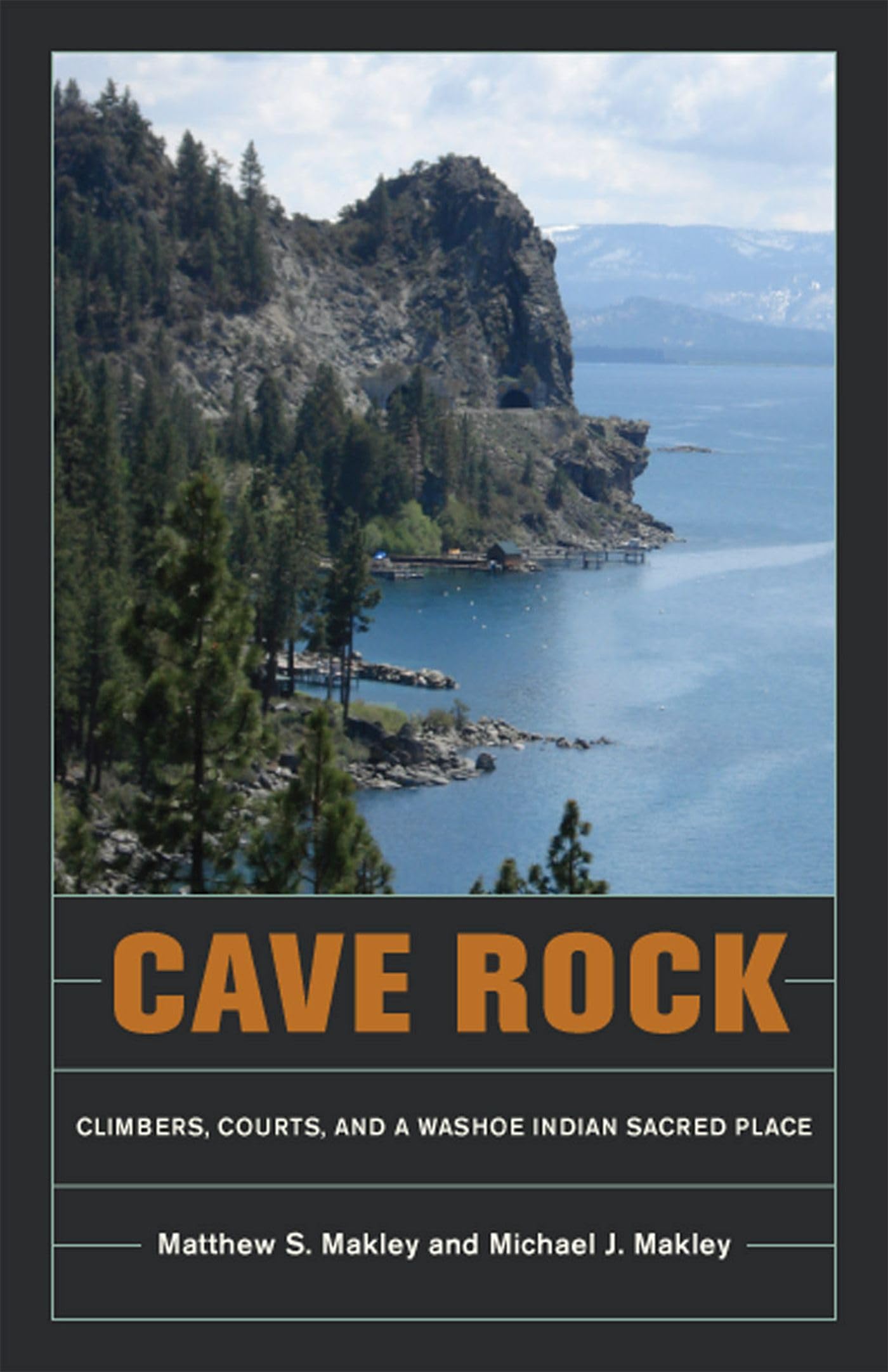 Cave Rock: Climbers, Courts, and a Washoe Indian Sacred Place,New