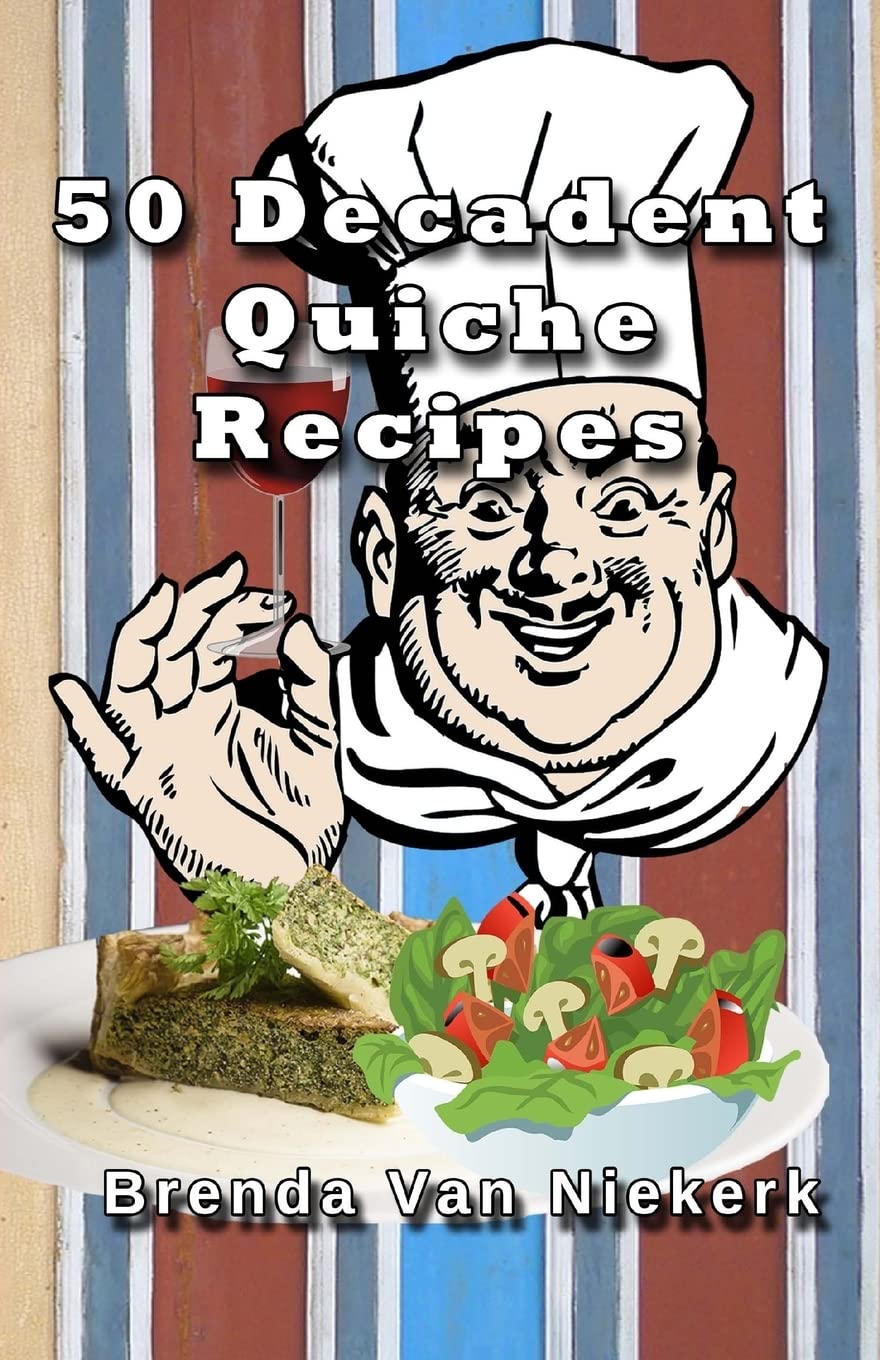 50 Decadent Quiche Recipes,Used