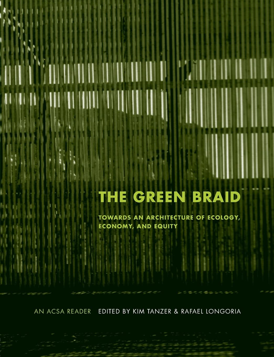The Green Braid (The ACSA Architectural Education Series),Used