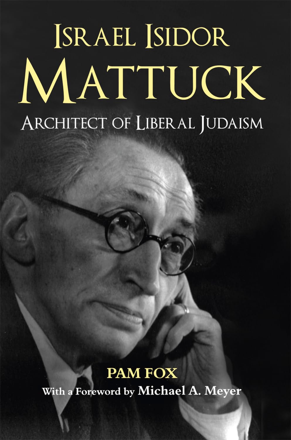 Israel Isidor Mattuck, Architect of Liberal Judaism,Used