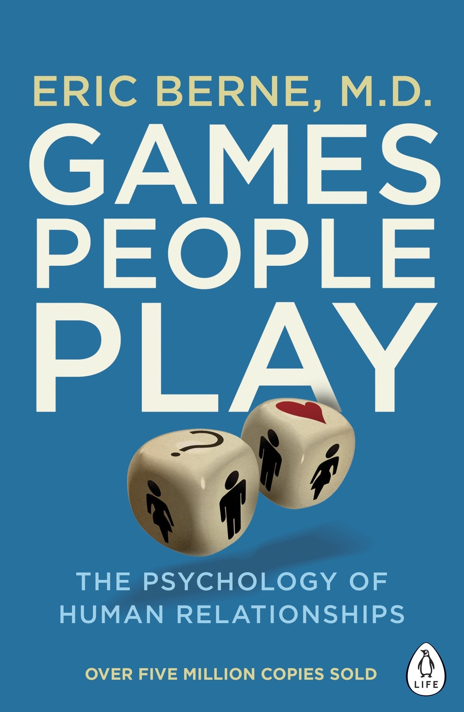 Games People Play: The Psychology Of Human Relationships (Penguin Life),New