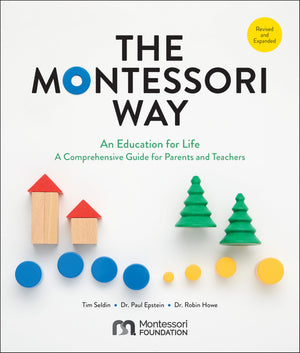 Montessori Way Revised & Expanded