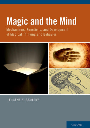 Magic and the Mind: Mechanisms, Functions, and Development of Magical Thinking and Behavior,Used