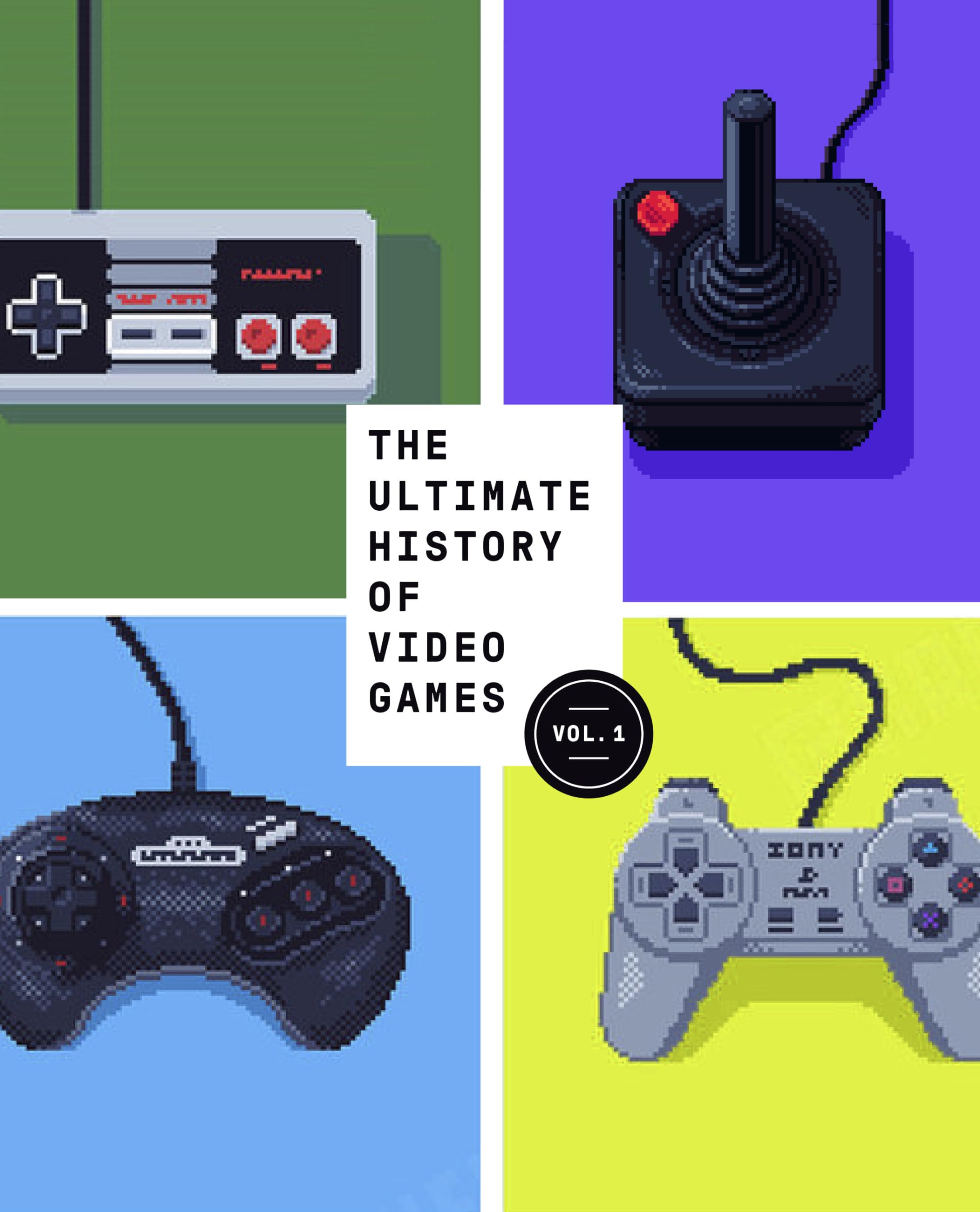The Ultimate History Of Video Games: From Pong To Pokemonthe Story Behind The Craze That Touched Our Lives And Changed The Wor