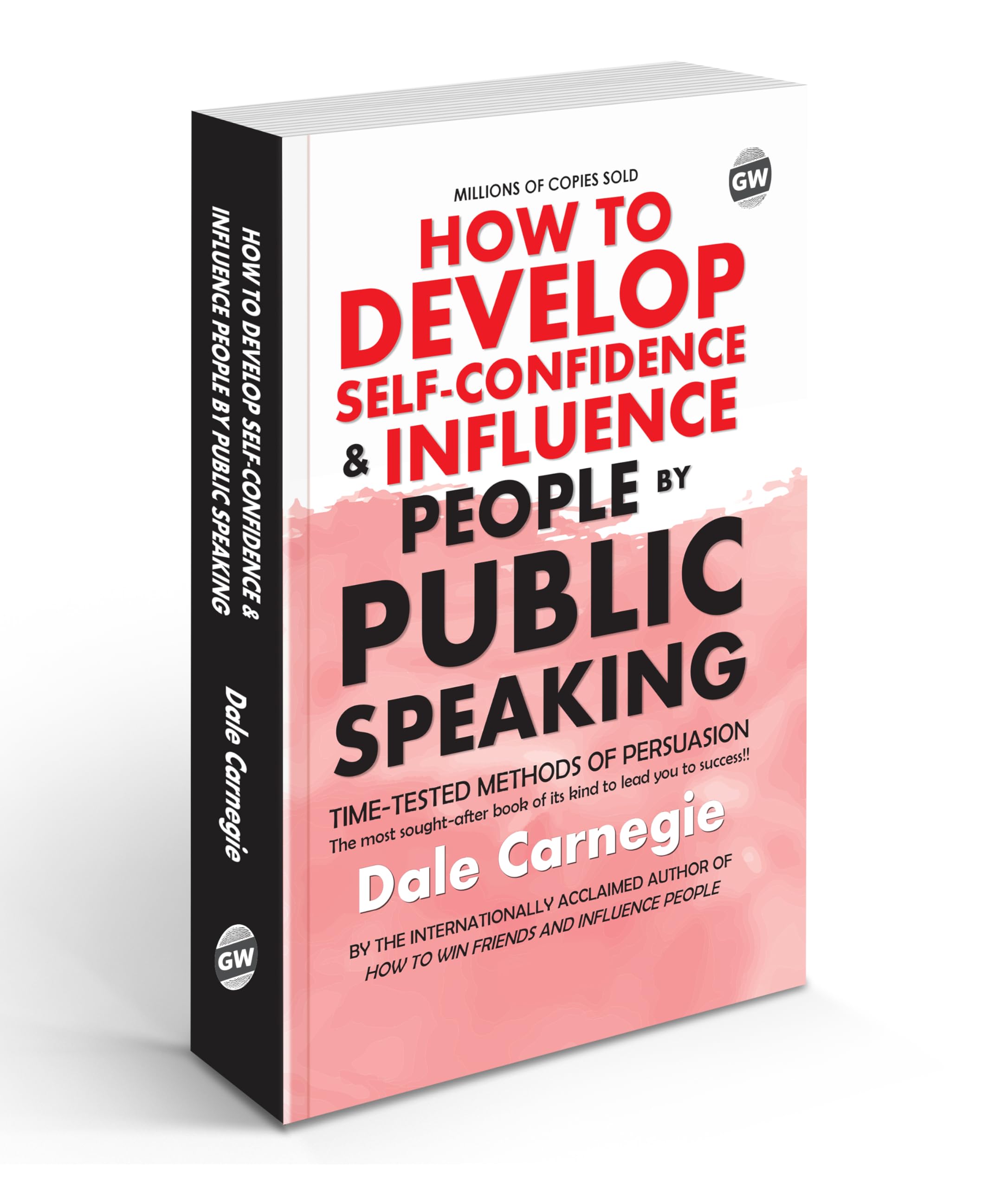 How To Develop Self-Confidence & Influence People By Public Speaking (Paperback) : All-Time Best Motivational Guide, Classic Book On Public Speaking, Learning Novel Book