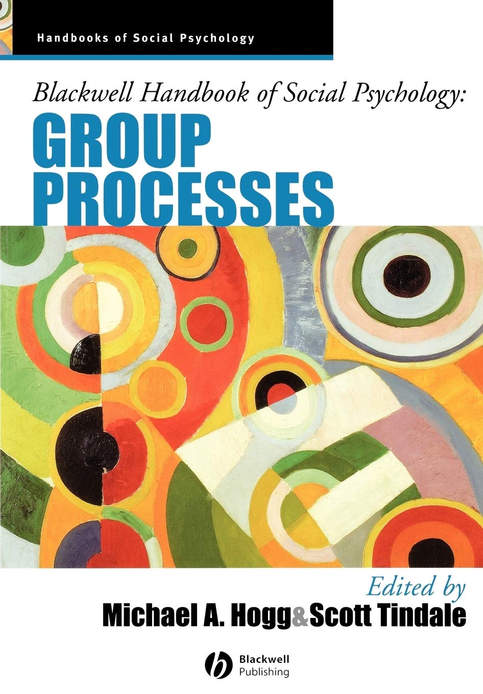 Blackwell Handbook of Social Psychology: Group Processes,Used