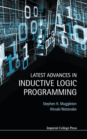 LATEST ADVANCES IN INDUCTIVE LOGIC PROGRAMMING,Used