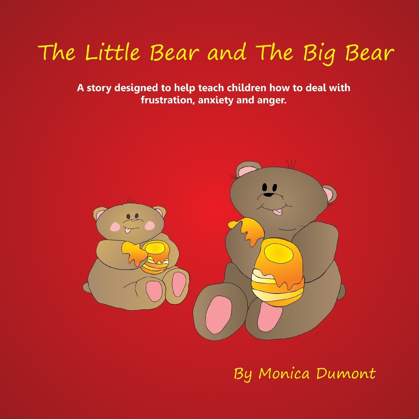 The Little Bear and The Big Bear: A story designed to help teach children how to deal with frustration, anxiety and anger. Givin,Used
