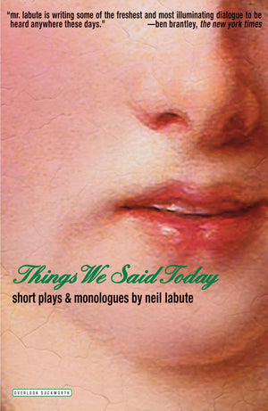 Things We Said Today: Short Plays And Monologues
