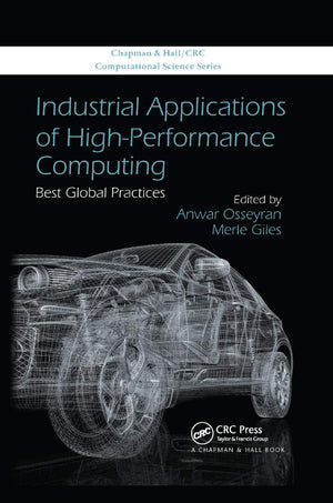Industrial Applications of HighPerformance Computing: Best Global Practices (Chapman & Hall/CRC Computational Science),Used