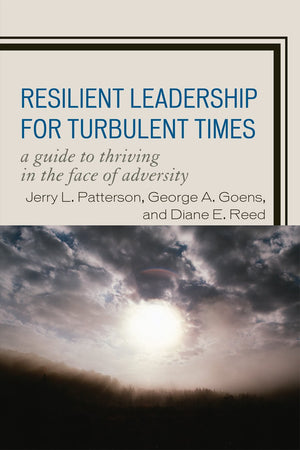 Resilient Leadership for Turbulent Times: A Guide to Thriving in the Face of Adversity,Used