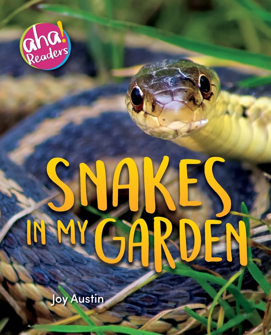 Snakes in My Garden (Aha! Readers),Used
