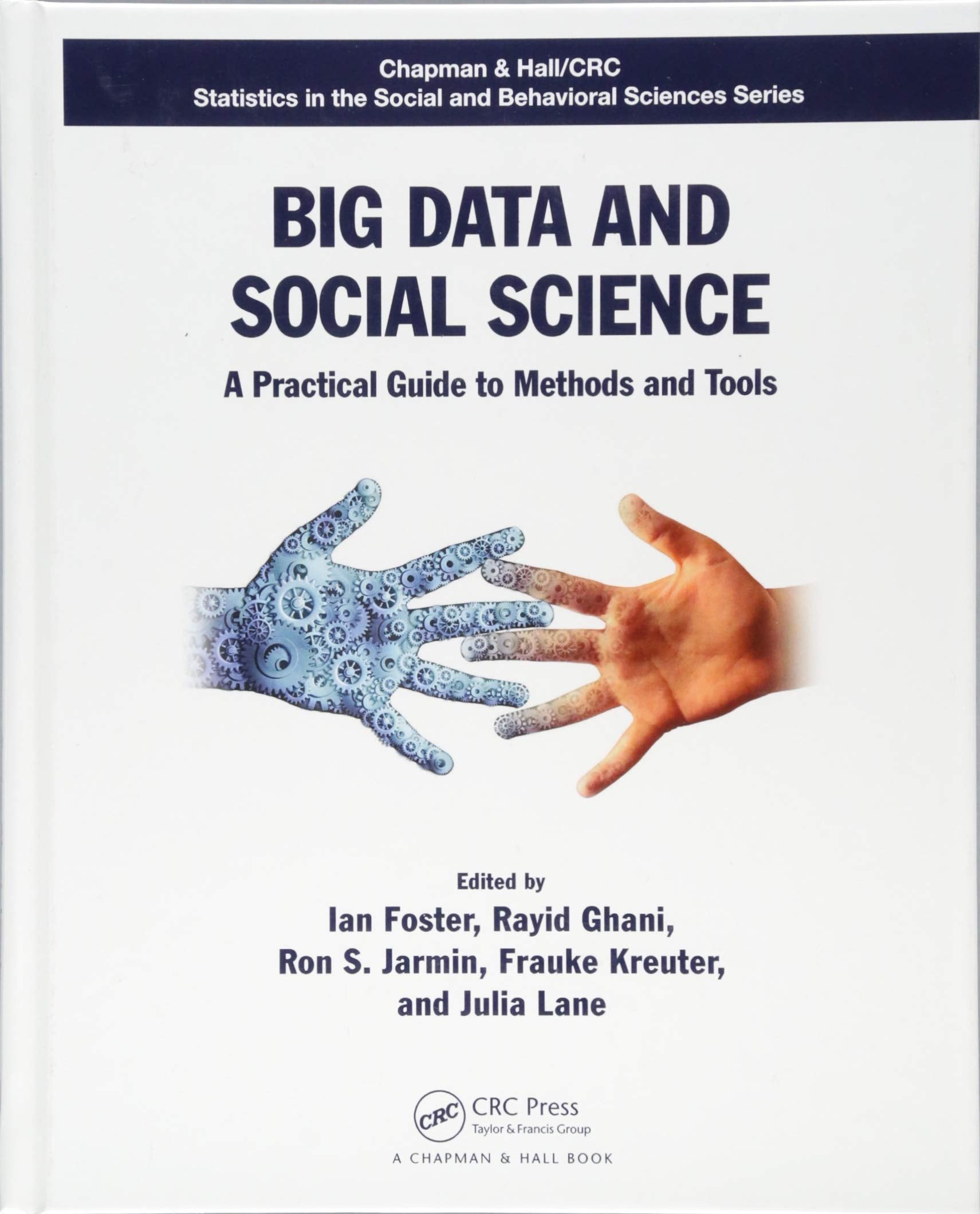 Big Data and Social Science: A Practical Guide to Methods and Tools (Chapman & Hall/CRC Statistics in the Social and Behavioral ,Used