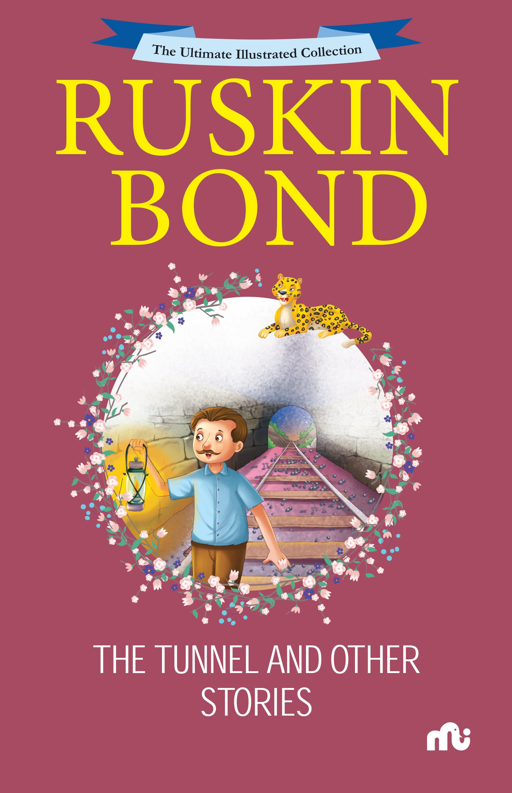 The Ultimate Illustrated Collection : The Tunnel And Other Stories