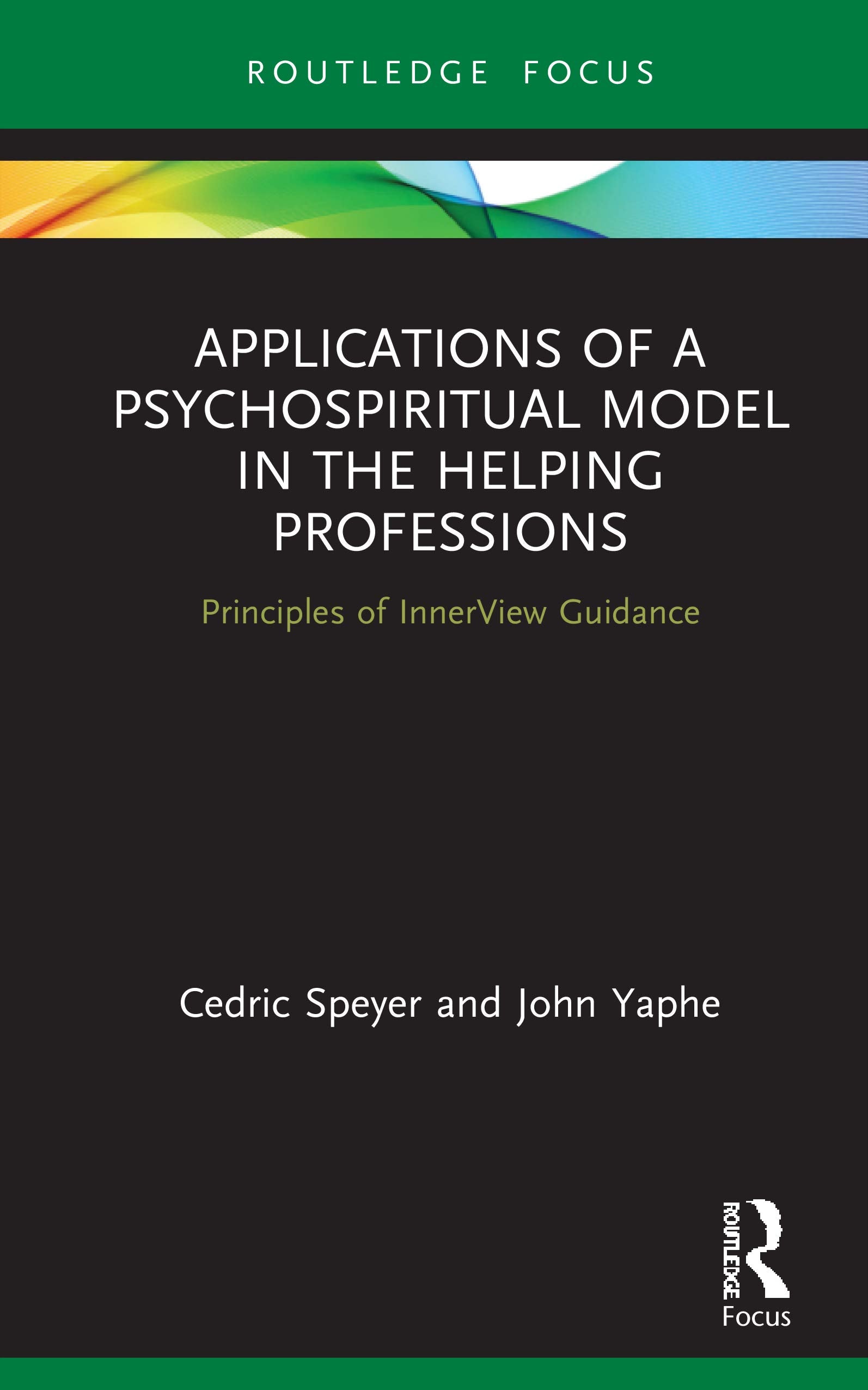 Applications of a Psychospiritual Model in the Helping Professions (Explorations in Mental Health),Used