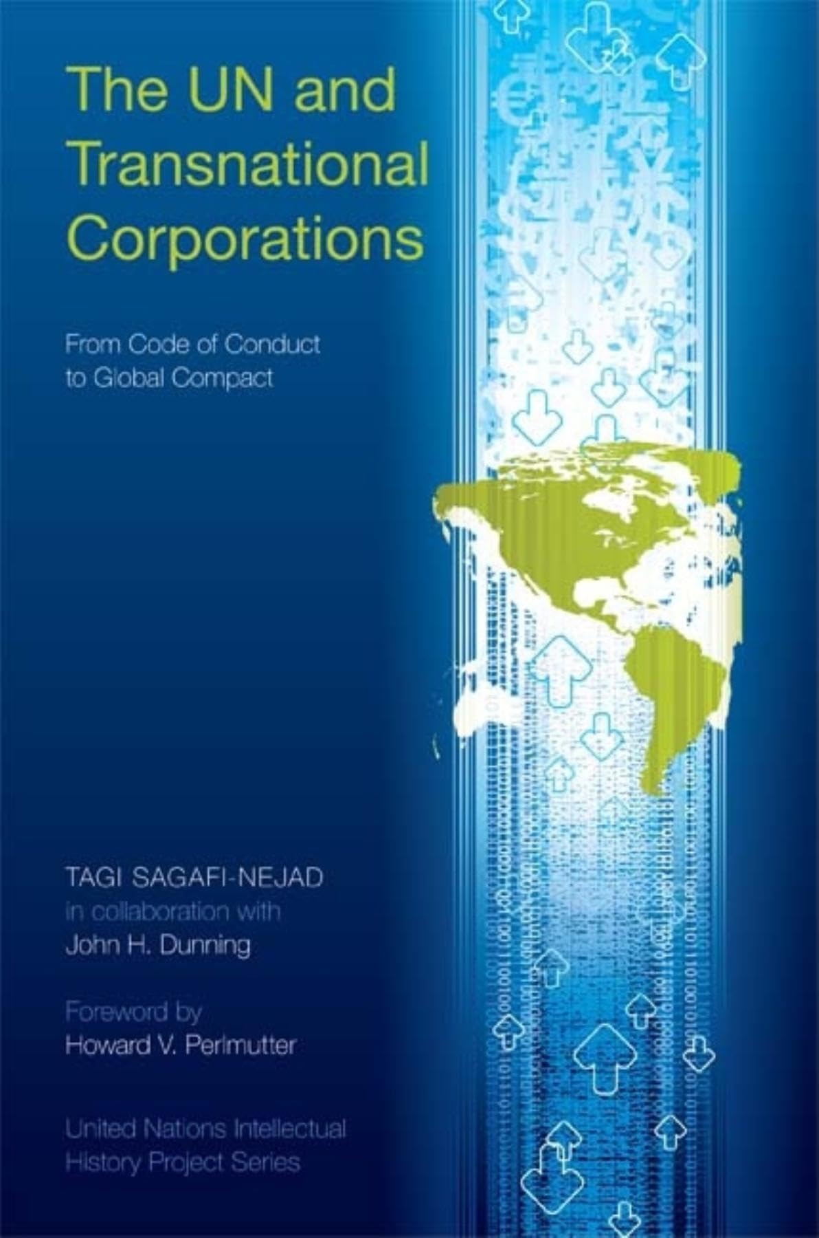 The UN and Transnational Corporations: From Code of Conduct to Global Compact (United Nations Intellectual History Project Serie,Used