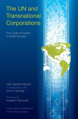 The UN and Transnational Corporations: From Code of Conduct to Global Compact (United Nations Intellectual History Project Serie,Used
