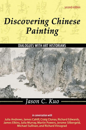 Discovering Chinese Painting: Dialogues With Art Historians,Used